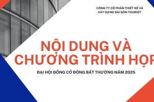 NỘI DUNG VÀ CHƯƠNG TRÌNH HỌP ĐẠI HỘI ĐỒNG CỔ ĐÔNG BẤT THƯỜNG NĂM 2025