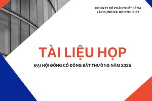 TÀI LIỆU HỌP ĐẠI HỘI ĐỒNG CỔ ĐÔNG BẤT THƯỜNG NĂM 2025
